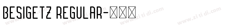 Besigetz Regular字体转换